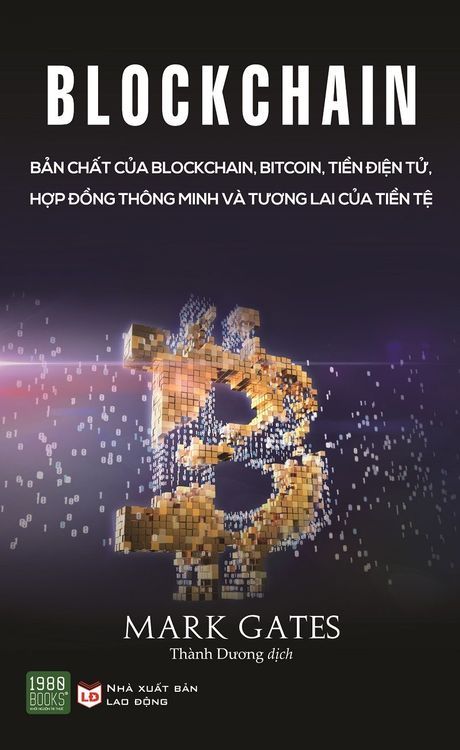 No. 7 - Blockchain - Bản Chất Của Blockchain, Bitcoin, Tiền Điện Tử, Hợp Đồng Thông Minh Và Tương Lai Của Tiền Tệ - 2